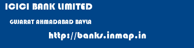 ICICI BANK LIMITED  GUJARAT AHMADABAD BAVLA   banks information 